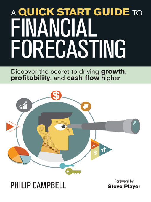 Title details for A Quick Start Guide to Financial Forecasting by Philip Campbell - Available